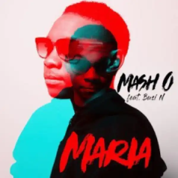 Mash.O - Maria Ft. Busi N